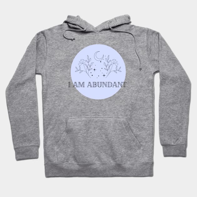 Affirmation Collection - I Am Abundant (Blue) Hoodie by Tanglewood Creations